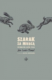 Szarak za miedzą. Prywatne życie pola - John Lewis-Stempel