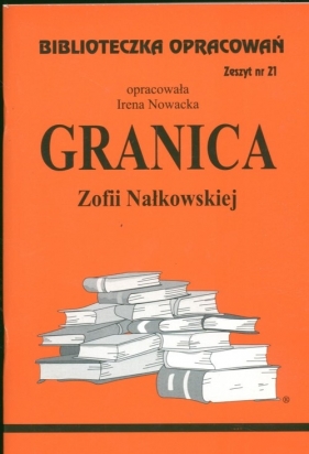 Biblioteczka Opracowań Granica Zofii Nałkowskiej - Nowacka Irena