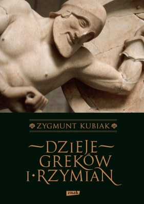 Dzieje Greków i Rzymian - Kubiak Zygmunt