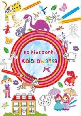 Kolorowanka do kieszonki - Opracowanie zbiorowe