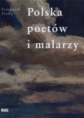 Polska poetów i malarzy - Ziejka Franciszek