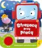 Strażacy przy pracy. Książeczka dźwiękowa - Opracowanie zbiorowe