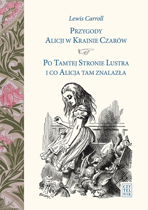 Przygody Alicji w Krainie Czarów Po Tamtej Stronie Lustra i co Alicja tam znalazła