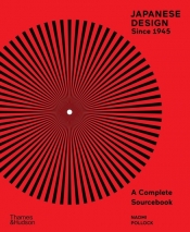 Japanese Design Since 1945: A Complete Sourcebook - Naomi Pollock