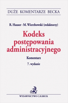 Kodeks postępowania administracyjnego. Komentarz - Roman Hauser, Marek Wierzbowski