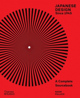 Japanese Design Since 1945: A Complete Sourcebook - Pollock Naomi, Kanai Masaaki