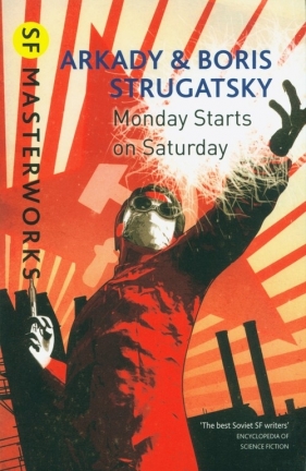 Monday Starts on Saturday - Strugatsky Arkady, Strugatsky Boris