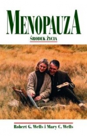 Menopauza - Wells Robert G., Wells Mary C.