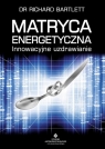 Matryca Energetyczna Bartlett Richard