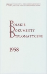 Polskie Dokumenty Dyplomatyczne 1958