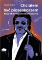 Chciałem być piosenkarzem. Biografia Krzysztofa Krawczyka - Anna Bimer