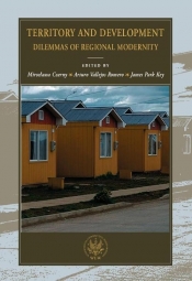 Territory and development. Dilemmas of regional modernity - <br />