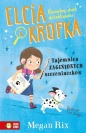 Elcia i Kropka. Tajemnica zaginionych szczeniaczków - Megan Rix
