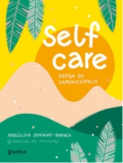 Self-care. Droga do samoakceptacji