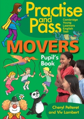Practise and Pass Movers Student's Book - Cheryl Pelteret, Viv Lambert