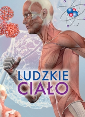 Ludzkie ciało - Opracowanie zbiorowe