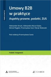 Umowy B2B w praktyce. Aspekty prawne, podatki, ZUS + wzory do pobrania - Opracowanie zbiorowe