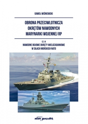 Obrona przeciwlotnicza okrętów nawodnych marynarki wojennej RP. Część III - Gaweł Wiśniewski