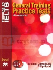 Focusing on IELTS General Training Practice Tests +key+CD - Michael Clutterbuck, Phillip Gould