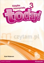 Today! 3 PL TB (do podręcznika wieloletniego) - David Todd, Tamzin Thompson, Erika Stiles, Sandy Zervas