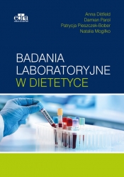 Badania laboratoryjne w dietetyce - Parol D., Dittfeld A.