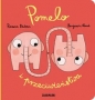 Pomelo i przeciwieństwa - Benjamin Chaud, Ramona Bădescu