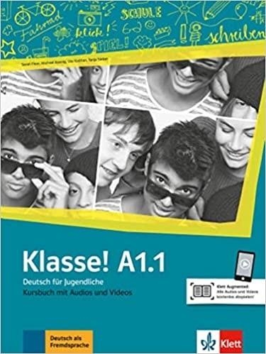 Klasse! A1.1. Deutsch für Jugendliche. Kursbuch mit Audios und Videos