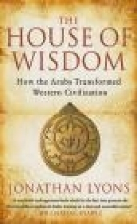 House of Wisdom - Jonathan Lyons, J. Lyons