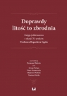 Doprawdy litość to zbrodnia Księga jubileuszowa z okazji 70. urodzin