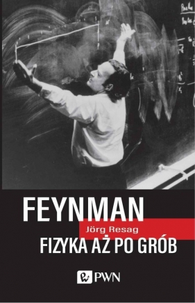 Feynman Fizyka aż po grób - Jörg Resag