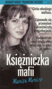 Księżniczka mafii. Seria dramaty kobiet. Prawdziwe historie. Tom 2 - Marisa Merico