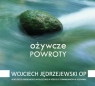 Ożywcze powroty (audiobook) Wojciech Jędrzejewski OP