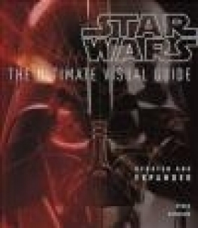 Star Wars the Ultimate Visual Guide Daniel Wallace