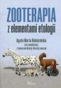 Zooterapia z elementami etologii - Agata Maria Kokocińska, Dorota Lewczuk, Tadeusz Kaleta