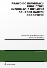 Prawo do informacji publicznejInformacje niejawne. Ochrona danych Taczkowska-Olszewska Joanna, Nowikowska Monika