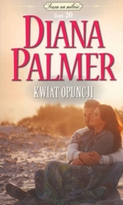 Kwiat opuncji. Kolekcja Sezon na miłość. Tom 20 (wydanie pocketowe) - Diana Palmer