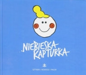 Niebieska kapturka - Bartosz Sztybor