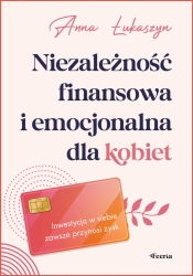 Niezależność finansowa i emocjonalna dla kobiet - Łukaszyn Anna