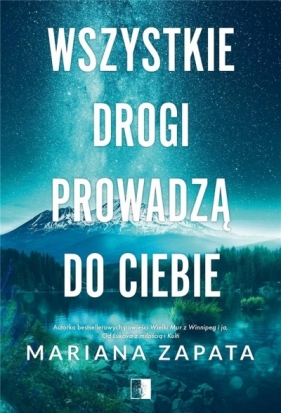 Wszystkie drogi prowadzą do ciebie - Mariana Zapata