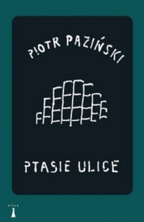 Ptasie ulice - Paziński Piotr
