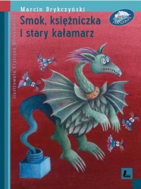 Smok księżniczka i stary kałamarz - Marcin Brykczyński