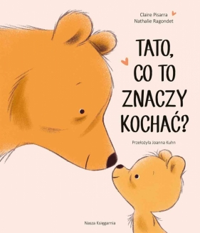 Tato, co to znaczy kochać? - Claire Pisarra
