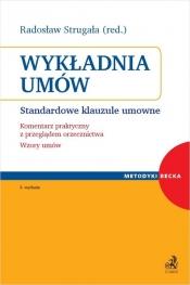 Wykładnia umów Standardowe klauzule umowne. Komentarz praktyczny z przeglądem orzecznictwa. Wzory umow
