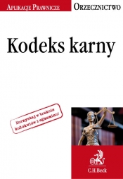 Kodeks karny Orzecznictwo Aplikanta Kodeks karny Orzecznictwo Aplikanta