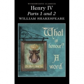 Henry IV Parts 1 & 2 - William Shakepreare