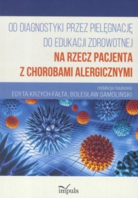 Od diagn. przez piel. do edukacji zdrowotnej ... - Edyta Krzych-Fałta (red.), Bolesław Samoliński (r
