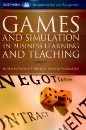 Games and Simulations in Business Learning and teaching - Witold Bielecki