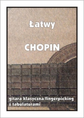 Łatwy Chopin. Gitara klasyczna... - M. Pawełek