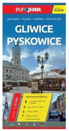 Plan Miasta EuroPilot. Gliwice Pyskowice plastik - Opracowanie zbiorowe