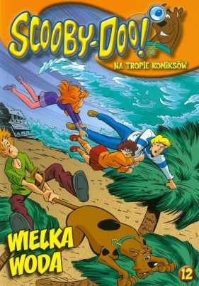 Scooby Doo Na tropie komiksów 12 Wielka woda